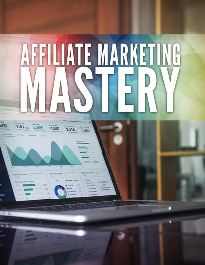 Affiliate Marketing Mastery